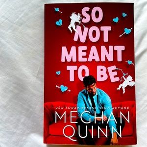 So not meant to be - Meghan Quinn